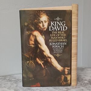 King David: The Real Life of the Man Who Ruled Israel by author Jonathan Kirsch